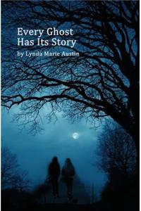 Every Ghost Has Its Story