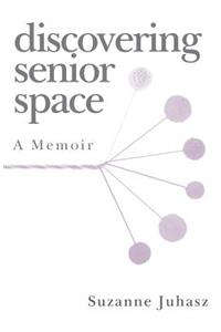 Discovering Senior Space