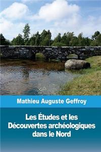 Les Études et les Découvertes archéologiques dans le Nord