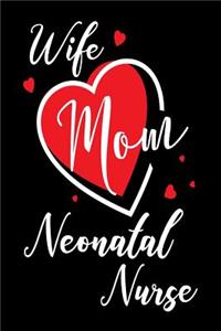 Wife Mom Neonatal Nurse