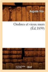 Ombres Et Vieux Murs (Éd.1859)