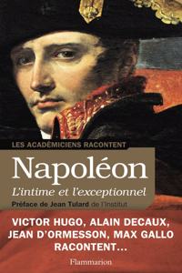 Napoleon, l'intime et l'exceptionnel