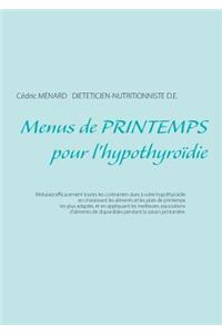 Menus de printemps pour l'hypothyroïdie