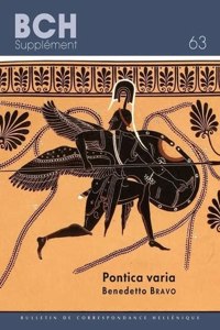 Pontica Varia: Poleis E Citta, Culti E Rappresentazioni Religiose, Thiasoi Orfici, Organizzazione del Commercio, Giustizia Privata Nella Periferia Nord-Orientale d