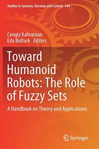 Toward Humanoid Robots: The Role of Fuzzy Sets