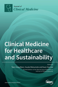 Clinical Medicine for Healthcare and Sustainability
