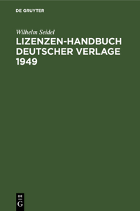 Lizenzen-Handbuch Deutscher Verlage 1949