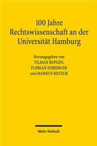 100 Jahre Rechtswissenschaft an der Universitat Hamburg
