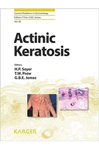 Actinic Keratosis (Current Problems in Dermatology)