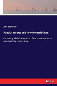 Popular resorts and how to reach them