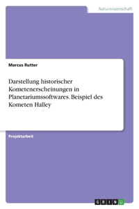 Darstellung historischer Kometenerscheinungen in Planetariumssoftwares. Beispiel des Kometen Halley
