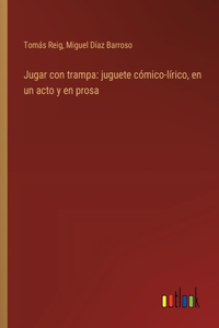 Jugar con trampa