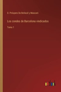 condes de Barcelona vindicados: Tomo 1