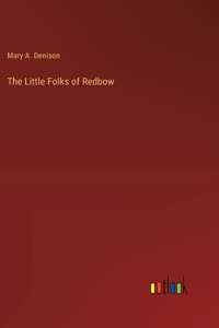 The Little Folks of Redbow