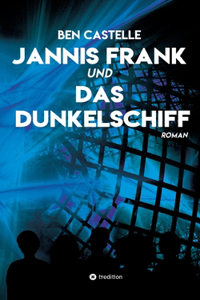 Jannis Frank und Das Dunkelschiff