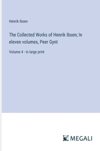 Collected Works of Henrik Ibsen; In eleven volumes, Peer Gynt