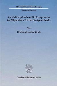 Zur Geltung Des Gesetzlichkeitsprinzips Im Allgemeinen Teil Des Strafgesetzbuchs