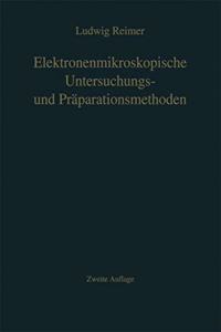 Elektronenmikroskopische Untersuchungs- Und Praparationsmethoden