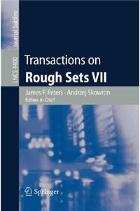 Transactions on Rough Sets VII