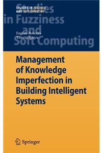 Management of Knowledge Imperfection in Building Intelligent Systems