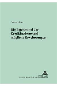 Eigenmittel Der Kreditinstitute Und Moegliche Erweiterungen