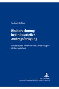 Risikorechnung Bei Industrieller Auftragsfertigung