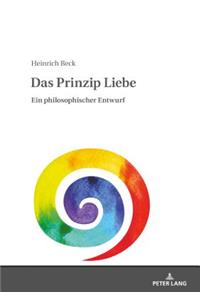 Das Prinzip Liebe