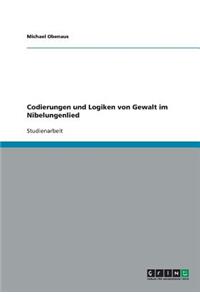 Codierungen und Logiken von Gewalt im Nibelungenlied