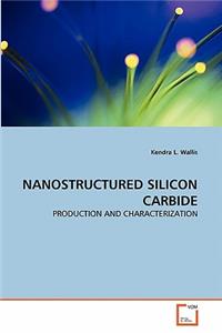 Nanostructured Silicon Carbide