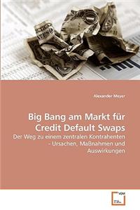 Big Bang am Markt für Credit Default Swaps