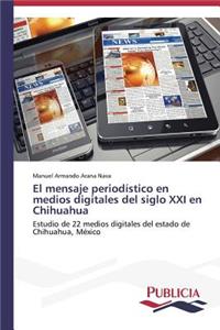 mensaje periodístico en medios digitales del siglo XXI en Chihuahua