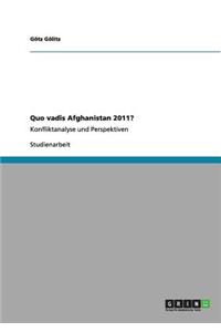 Quo vadis Afghanistan 2011?