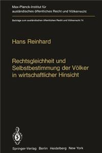 Rechtsgleichheit Und Selbstbestimmung Der Völker in Wirtschaftlicher Hinsicht