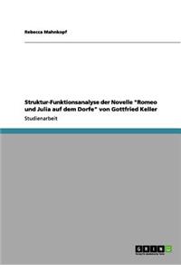 Struktur-Funktionsanalyse der Novelle Romeo und Julia auf dem Dorfe von Gottfried Keller