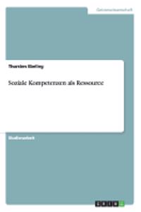 Soziale Kompetenzen als Ressource