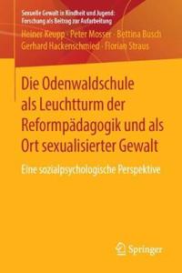 Odenwaldschule ALS Leuchtturm Der Reformpädagogik Und ALS Ort Sexualisierter Gewalt