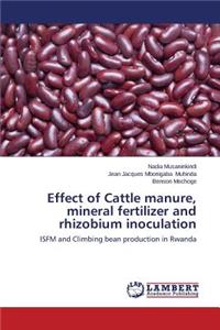 Effect of Cattle Manure, Mineral Fertilizer and Rhizobium Inoculation