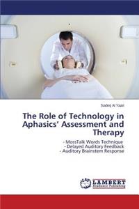 Role of Technology in Aphasics' Assessment and Therapy