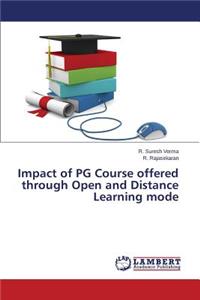 Impact of PG Course offered through Open and Distance Learning mode