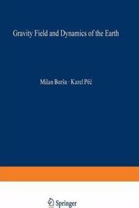 Gravity Field and Dynamics of the Earth [Special Indian Edition - Reprint Year: 2020] [Paperback] Milan Bursa; Karel Pec