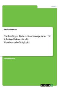 Nachhaltiges Lieferantenmanagement. Ein Schlüsselfaktor für die Wettbewerbsfähigkeit?