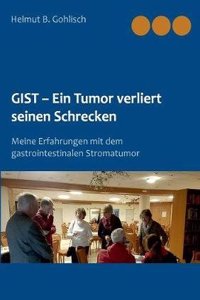 Gist - Ein Tumor Verliert Seinen Schrecken