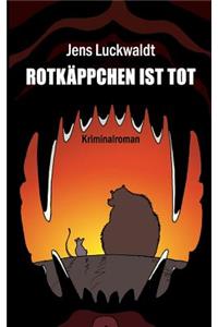 Rotkäppchen ist tot