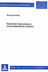 Deutscher Naturalismus Und Auslaendische Literatur