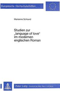 Studien zur «Language of Love» im modernen englischen Roman