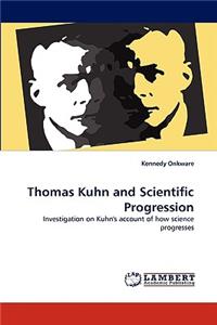 Thomas Kuhn and Scientific Progression