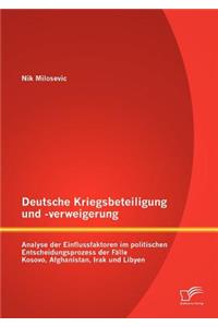 Deutsche Kriegsbeteiligung und -verweigerung