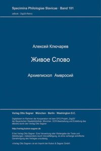 Zivoe slovo. Archiepiskop Amvrosij: Izdanie vtoroe, Char'kov 1903