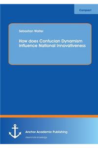 How Does Confucian Dynamism Influence National Innovativeness