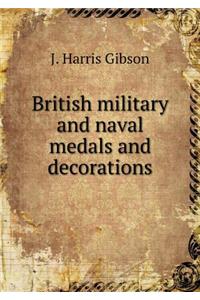 British Military and Naval Medals and Decorations